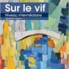 Sur le vif: Niveau intermediaire, 7th Edition(PDF)