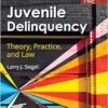 Juvenile Delinquency: Theory, Practice, and Law, 14th Edition (PDF)