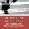 The Maternal Experience (Women and Psychology) (PDF) The Maternal Experience (Women and Psychology) (PDF)