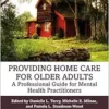 Providing Home Care for Older Adults (PDF)