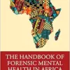 The Handbook of Forensic Mental Health in Africa (PDF) The Handbook of Forensic Mental Health in Africa (PDF)