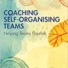 Coaching Self-Organising Teams (The Professional Coaching Series) (PDF)