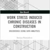 Work Stress Induced Chronic Diseases in Construction (Spon Research) (EPUB) Work Stress Induced Chronic Diseases in Construction (Spon Research) (EPUB)
