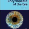 Encyclopedia of the Eye, 2nd edition, 4 Volume Set (PDF) Encyclopedia of the Eye, 2nd edition, 4 Volume Set (PDF)