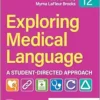 Exploring Medical Language: A Student-Directed Approach, 12th Edition (PDF)