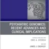 Psychiatric Genomics: Recent Advances and Clinical Implications, An Issue of Psychiatric Clinics of North America (Volume 48-2) (The Clinics: Internal Medicine, Volume 48-2) (EPUB)
