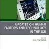 Updates on Human Factors and Technology in the ICU, An Issue of Critical Care Nursing Clinics of North America (Volume 37-2) (The Clinics: Nursing, Volume 37-2) (EPUB)