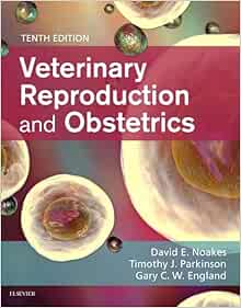 Veterinary Reproduction & Obstetrics, 10th Edition (PDF) Veterinary Reproduction & Obstetrics, 10th Edition (PDF)