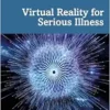 Virtual Reality for Serious Illness (PDF) Virtual Reality for Serious Illness (PDF)