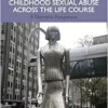Women’s Disclosure of Childhood Sexual Abuse Across the Life Course (PDF) Women’s Disclosure of Childhood Sexual Abuse Across the Life Course (PDF)