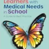 Including Learners with Medical Needs in School (PDF)