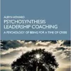 Psychosynthesis Leadership Coaching (PDF) Psychosynthesis Leadership Coaching (PDF)