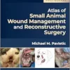 Atlas of Small Animal Wound Management and Reconstructive Surgery, 5th Edition (PDF)