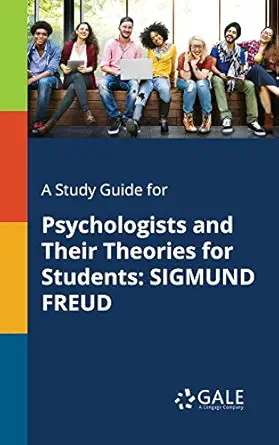 A Study Guide for Psychologists and Their Theories for Students: SIGMUND FREUD (EPUB) A Study Guide for Psychologists and Their Theories for Students: SIGMUND FREUD (EPUB)