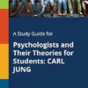 A Study Guide for Psychologists and Their Theories for Students: CARL JUNG (EPUB) A Study Guide for Psychologists and Their Theories for Students: CARL JUNG (EPUB)