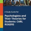 A Study Guide for Psychologists and Their Theories for Students: CARL ROGERS (EPUB)