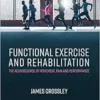 Functional Exercise and Rehabilitation: The Neuroscience of Movement, Pain and Performance (EPUB) Functional Exercise and Rehabilitation: The Neuroscience of Movement, Pain and Performance (EPUB)