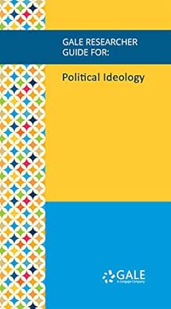 Gale Researcher Guide for: Political Ideology (EPUB) Gale Researcher Guide for: Political Ideology (EPUB)