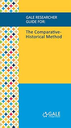 Gale Researcher Guide for: The Comparative-Historical Method (EPUB) Gale Researcher Guide for: The Comparative-Historical Method (EPUB)