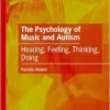 The Psychology of Music and Autism: Hearing, Feeling, Thinking, Doing (EPUB)