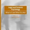 Legal and Forensic Psychology: What Is It and What It Is Not (PDF) Legal and Forensic Psychology: What Is It and What It Is Not (PDF)
