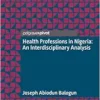 Health Professions in Nigeria: An Interdisciplinary Analysis (PDF)