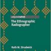 The Ethnographic Radiographer (PDF)