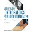 Essentials of Orthopaedics for Undergraduates: A Case-Based Approach (PDF)