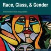 Race, Class, and Gender: Intersections and Inequalities, 11th Edition (PDF)