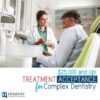 Treatment Acceptance Mastery Create a Culture That Retains Patients & Staff