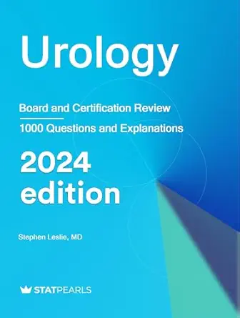 Urology: Board and Certification Review, 2024 Edition (AZW3 + EPUB + Converted PDF) Urology: Board and Certification Review, 2024 Edition (AZW3 + EPUB + Converted PDF)