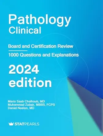 Pathology Clinical : Board and Certification Review, 2024 Edition (AZW3 + EPUB + Converted PDF) Pathology Clinical : Board and Certification Review, 2024 Edition (AZW3 + EPUB + Converted PDF)