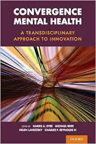 Convergence Mental Health: A Transdisciplinary Approach to Innovation (EPUB) Convergence Mental Health: A Transdisciplinary Approach to Innovation (EPUB)