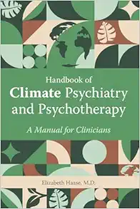 Handbook of Climate Psychiatry and Psychotherapy: A Manual for Clinicians (EPUB) Handbook of Climate Psychiatry and Psychotherapy: A Manual for Clinicians (EPUB)