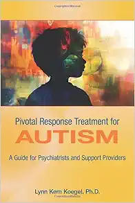 Pivotal Response Treatment for Autism: A Guide for Support Providers (EPUB) Pivotal Response Treatment for Autism: A Guide for Support Providers (EPUB)
