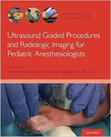 Ultrasound Guided Procedures and Radiologic Imaging for Pediatric Anesthesiologists (Anesthesia Illustrated) (EPUB) Ultrasound Guided Procedures and Radiologic Imaging for Pediatric Anesthesiologists (Anesthesia Illustrated) (EPUB)