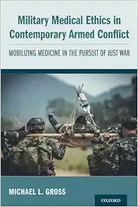 Military Medical Ethics in Contemporary Armed Conflict (PDF) Military Medical Ethics in Contemporary Armed Conflict (PDF)