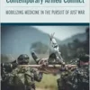 Military Medical Ethics in Contemporary Armed Conflict (EPUB) Military Medical Ethics in Contemporary Armed Conflict (EPUB)
