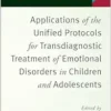 Applications of the Unified Protocols for Transdiagnostic Treatment of Emotional Disorders in Children and Adolescents (ABCT Clinical Practice Series) (EPUB)