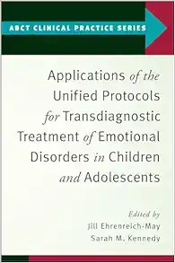 Applications of the Unified Protocols for Transdiagnostic Treatment of Emotional Disorders in Children and Adolescents (ABCT Clinical Practice Series) (EPUB) Applications of the Unified Protocols for Transdiagnostic Treatment of Emotional Disorders in Children and Adolescents (ABCT Clinical Practice Series) (EPUB)