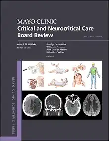 Mayo Clinic Critical and Neurocritical Care Board Review (Mayo Clinic Scientific Press), 2ed (PDF) Mayo Clinic Critical and Neurocritical Care Board Review (Mayo Clinic Scientific Press), 2ed (PDF)