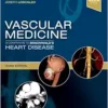 Vascular Medicine: A Companion to Braunwald’s Heart Disease, 3rd Edition (PDF) Vascular Medicine: A Companion to Braunwald’s Heart Disease, 3rd Edition (PDF)