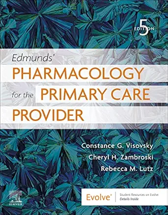 Edmunds’ Pharmacology for the Primary Care Provider, 5th Edition (EPUB) Edmunds’ Pharmacology for the Primary Care Provider, 5th Edition (EPUB)