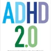 ADHD 2.0: New Science and Essential Strategies for Thriving with Distraction – from Childhood through Adulthood (EPUB + Converted PDF)
