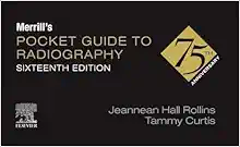 Merrill’s Pocket Guide to Radiography, 16th Edition (PDF)