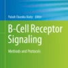 B-Cell Receptor Signaling : Methods and Protocols