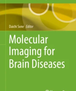 Molecular Imaging for Brain Diseases :