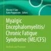 Myalgic Encephalomyelitis/Chronic Fatigue Syndrome (ME/CFS) : Methods and Protocols