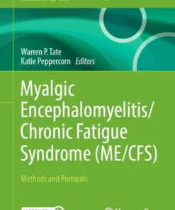 Myalgic Encephalomyelitis/Chronic Fatigue Syndrome (ME/CFS) : Methods and Protocols