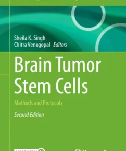 Brain Tumor Stem Cells : Methods and Protocols
